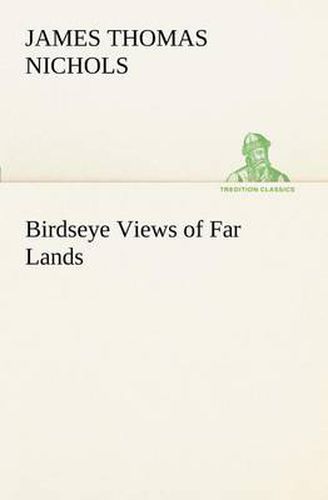 Cover image for Birdseye Views of Far Lands