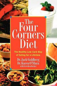 Cover image for The Four Corners Diet: The Healthy Low-Carb Way of Eating for a Lifetime