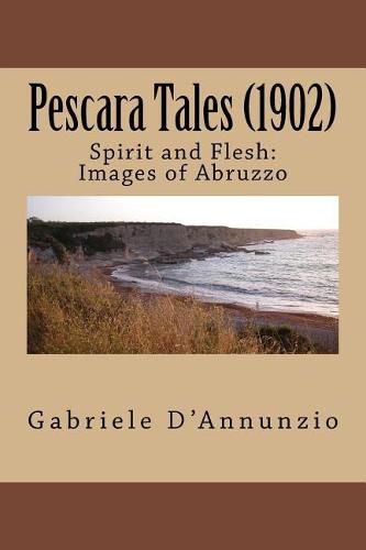Cover image for Pescara Tales (1902): Spirit and Flesh: Images of Abruzzo