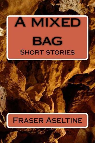 Cover image for A mixed bag: Short stories