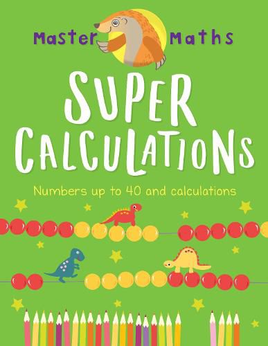 Cover image for Master Maths Book 2: Super Calculations: Numbers up to 100 and Calculations