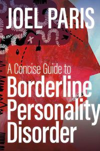 Cover image for A Concise Guide to Borderline Personality Disorder