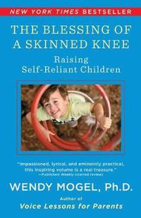 Cover image for The Blessing of A Skinned Knee: Using Jewish Teachings to Raise Self-reliant Children