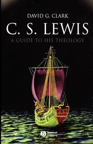 C. S. Lewis: A Guide to His Theology