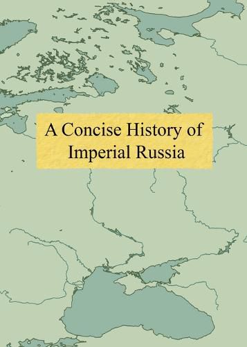 Cover image for A Concise History of Imperial Russia