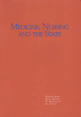 Cover image for Medicine, Nursing and the State in a Changing Political Economy