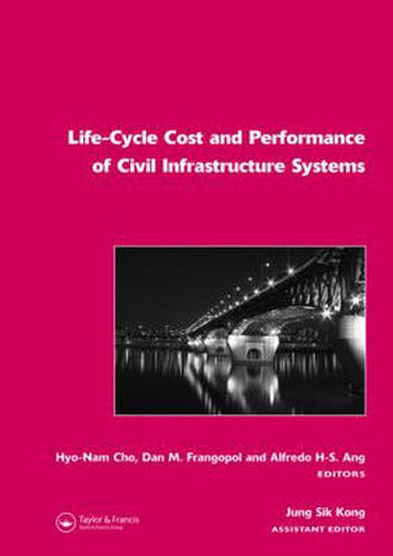 Cover image for Life-Cycle Cost and Performance of Civil Infrastructure Systems