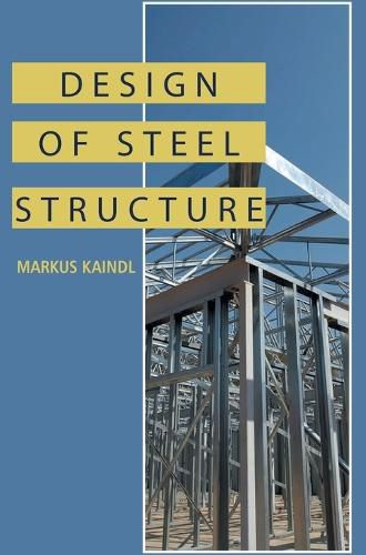 Cover image for Design of Steel Structure