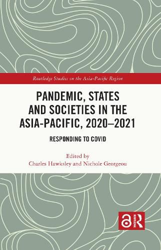 Cover image for Pandemic, States and Societies in the Asia-Pacific, 2020-2021