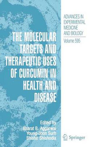 Cover image for The Molecular Targets and Therapeutic Uses of Curcumin in Health and Disease