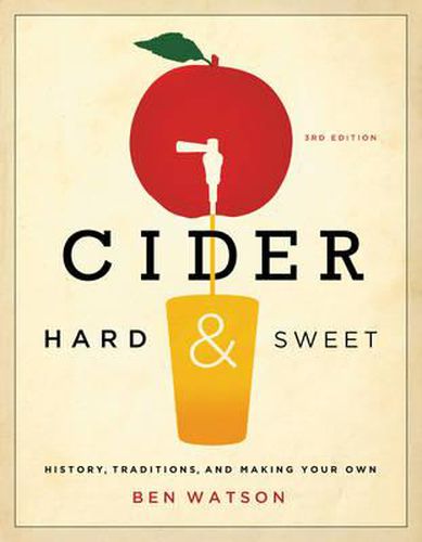 Cover image for Cider, Hard and Sweet: History, Traditions, and Making Your Own