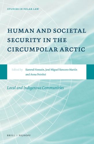 Cover image for Human and Societal Security in the Circumpolar Arctic: Local and Indigenous Communities