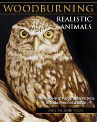 Cover image for Woodburning Realistic Animals: 20 Step-by-Step Pyrography Projects of Birds, Pets, and Wildlife