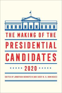 Cover image for The Making of the Presidential Candidates 2020
