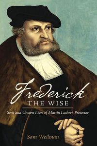 Cover image for Frederick the Wise