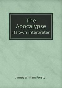 Cover image for The Apocalypse its own interpreter