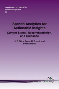 Cover image for Speech Analytics for Actionable Insights: Current Status, Recommendation, and Guidance