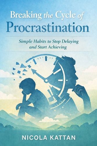 Cover image for Breaking the Cycle of Procrastination