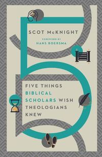 Cover image for Five Things Biblical Scholars Wish Theologians Knew