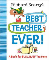 Cover image for Richard Scarry's Best Teacher Ever!