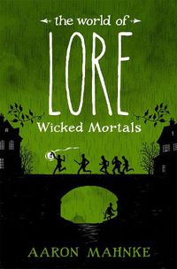 Cover image for The World of Lore, Volume 2: Wicked Mortals: Now a major online streaming series