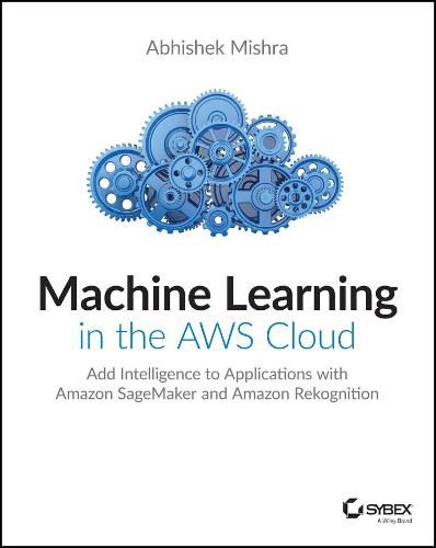 Cover image for Machine Learning in the AWS Cloud