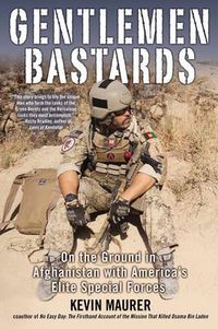 Cover image for Gentlemen Bastards: On the Ground in Afghanistan with America's Elite Special Forces