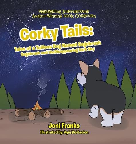 Corky Tails: Tales of a Tailless Dog Named Sagebrush: Sagebrush and the Disappearing Dark Sky