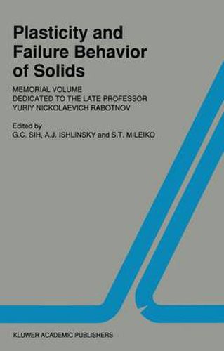 Cover image for Plasticity and failure behavior of solids: Memorial volume dedicated to the late Professor Yuriy Nickolaevich Rabotnov