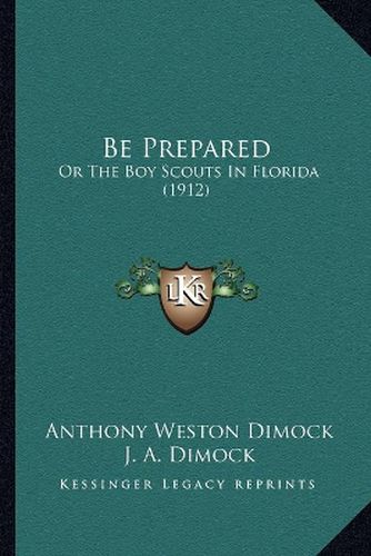 Be Prepared: Or the Boy Scouts in Florida (1912)