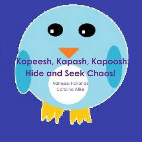 Cover image for Kapeesh, Kapash, Kapoosh: Hide and Seek Chaos!