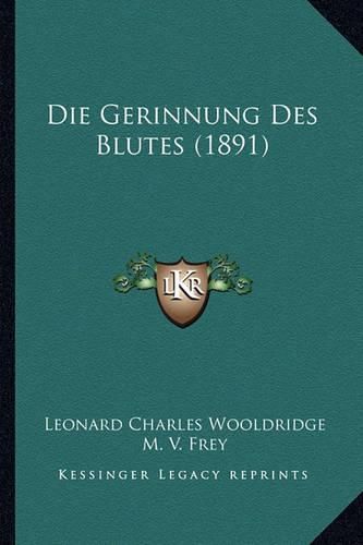 Die Gerinnung Des Blutes (1891)