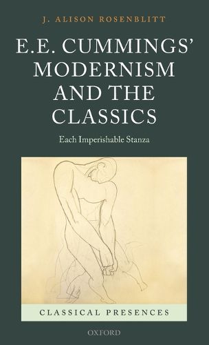Cover image for E. E. Cummings' Modernism and the Classics: Each Imperishable Stanza