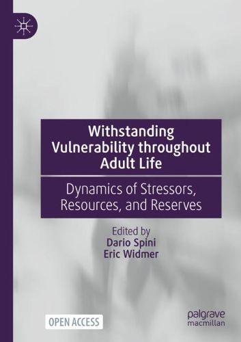 Cover image for Withstanding Vulnerability throughout Adult Life: Dynamics of Stressors, Resources, and Reserves