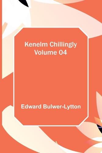 Cover image for Kenelm Chillingly - Volume 04