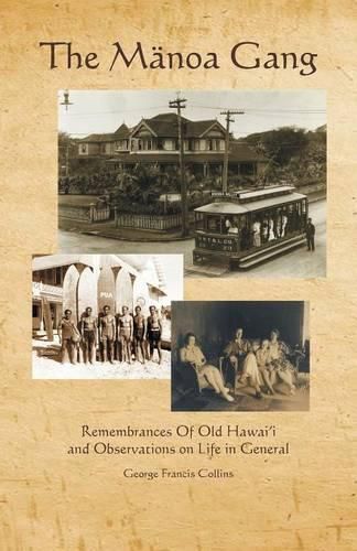 Cover image for The Manoa Gang: Remembrances of Old Hawaii and Observations on Life in General