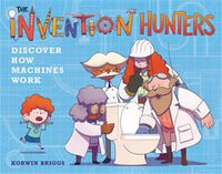 Cover image for The Invention Hunters Discover How Machines Work