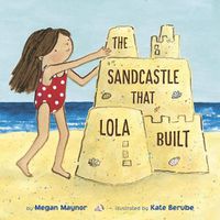 Cover image for The Sandcastle That Lola Built