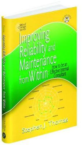 Cover image for Improving Reliability and Maintenance from within: How to be an Effective Internal Consultant