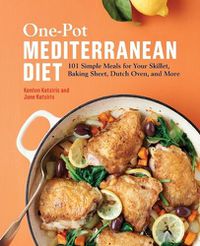 Cover image for One-Pot Mediterranean Diet: 101 Simple Meals for Your Skillet, Baking Sheet, Dutch Oven, and More