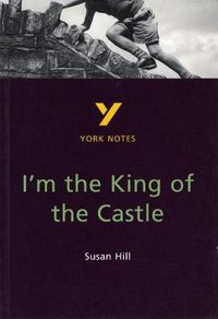 Cover image for I'm the King of the Castle: York Notes for GCSE