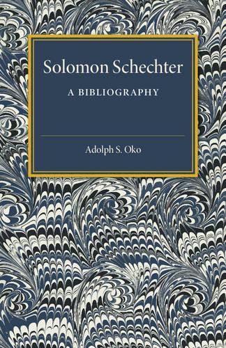 Solomon Schechter: A Bibliography