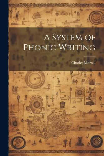 Cover image for A System of Phonic Writing