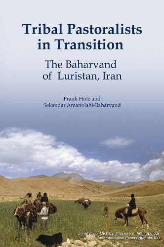 Cover image for Tribal Pastoralists in Transition Volume 100: The Baharvand of Luristan, Iran