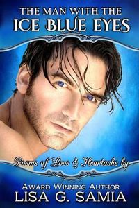 Cover image for The Man with the Ice Blue Eyes: Poems of Love and Heartache