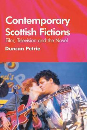 Cover image for Contemporary Scottish Fictions - Film, Television and the Novel