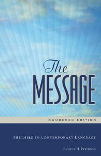 Cover image for The Message: the Bible in Contemporary Language