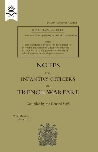 Cover image for Notes for Infantry Officers on Trench Warfare, March 1916