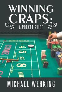 Cover image for Winning Craps: a Pocket Guide