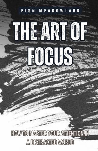 Cover image for The Art of Focus
